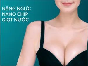 Nâng ngực Nano Chip giọt nước