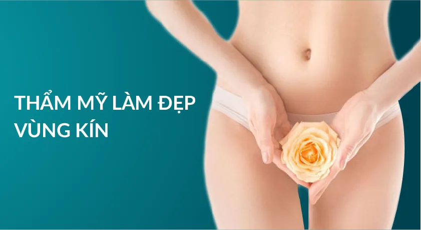 Thẩm mỹ làm đẹp vùng kín